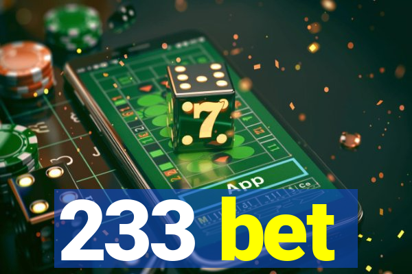 233 bet